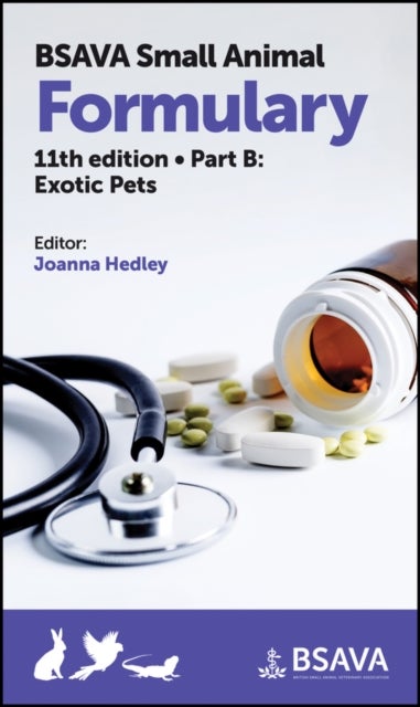 BSAVA Small Animal Formulary, Part B - Exotic Pets