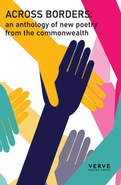 Across Borders - An anthology of new poems from the commonwealth