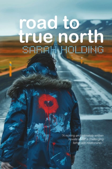 Road to True North - An Emotional YA Road Trip Novel Set in Iceland