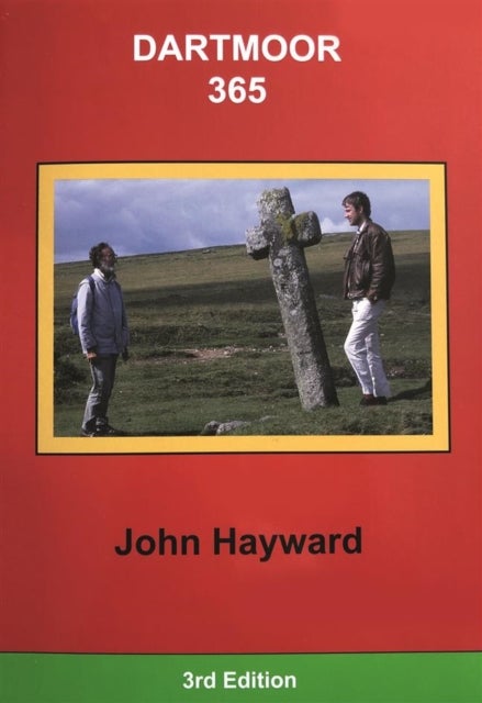 Dartmoor 365 - An exploration of every one of the 365 square miles in the Dartmoor National Park