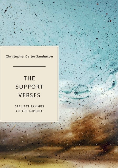 Support Verses - Earliest Sayings of the Buddha