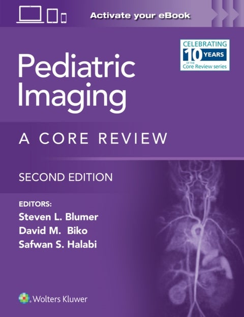 Pediatric Imaging - A Core Review: Print + eBook with Multimedia