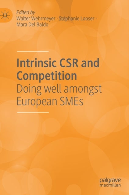 Intrinsic CSR and Competition - Doing well amongst European SMEs