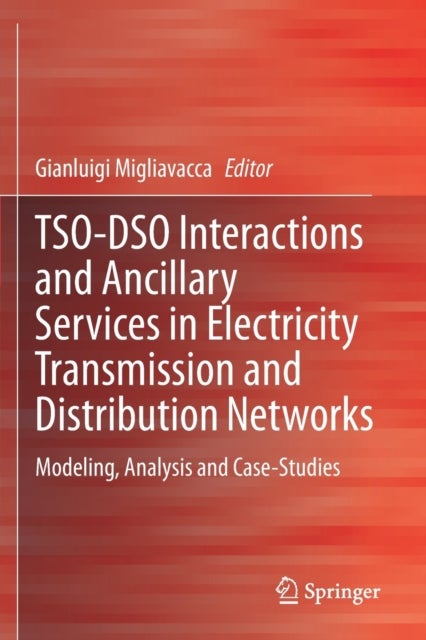 TSO-DSO Interactions and Ancillary Services in Electricity Transmission and Distribution Networks - Modeling, Analysis and Case-Studies