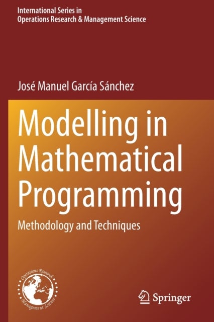 Modelling in Mathematical Programming - Methodology and Techniques