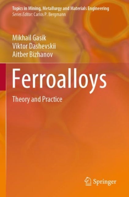 Ferroalloys - Theory and Practice