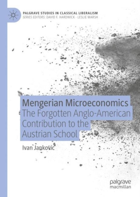 Mengerian Microeconomics - The Forgotten Anglo-American Contribution to the Austrian School