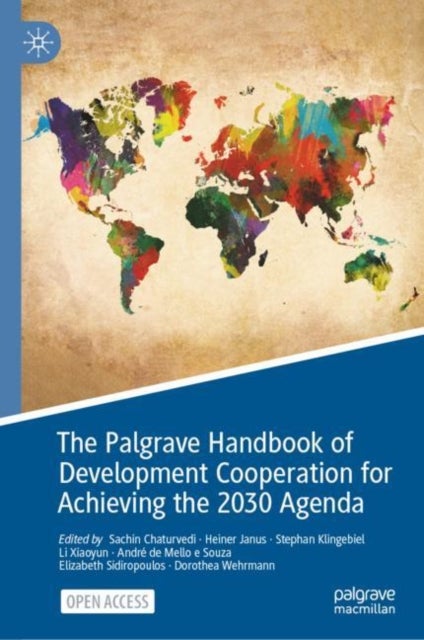 The Palgrave Handbook of Development Cooperation for Achieving the 2030 Agenda - Contested Collaboration