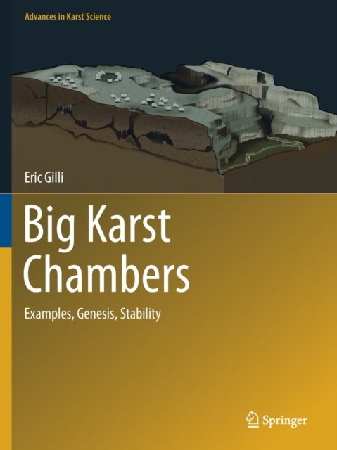 Big Karst Chambers - Examples, Genesis, Stability