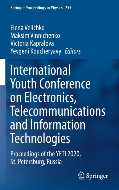 International Youth Conference on Electronics, Telecommunications and Information Technologies - Proceedings of the YETI 2020, St. Petersburg, Russia