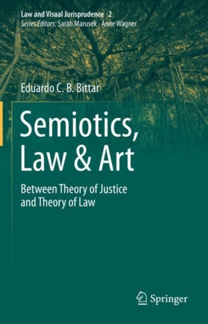 Semiotics, Law & Art - Between Theory of Justice and Theory of Law