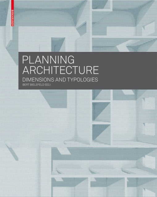Planning Architecture - Dimensions and Typologies