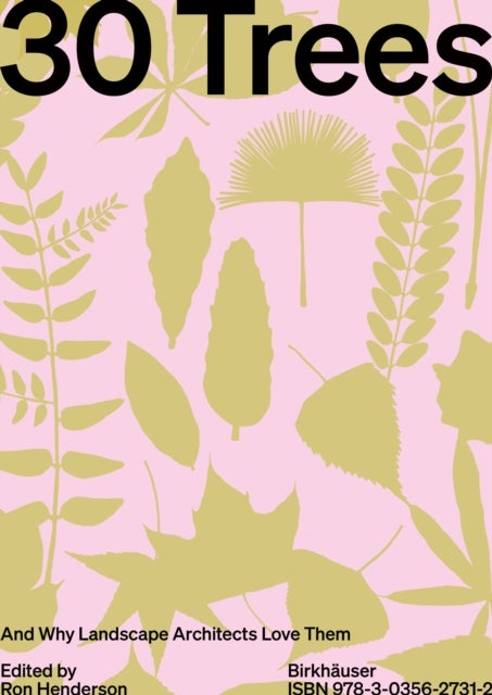 30 Trees - And Why Landscape Architects Love Them