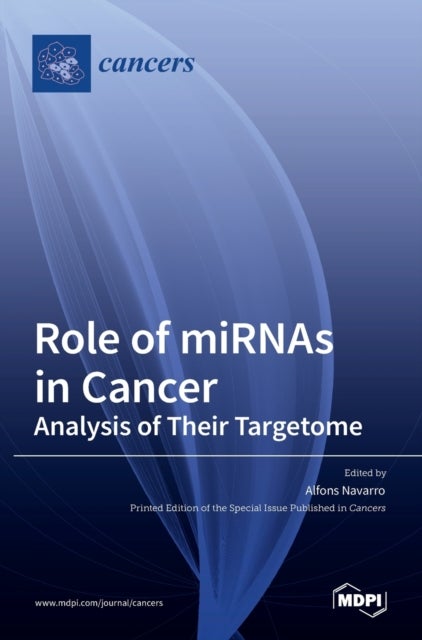 Role of miRNAs in Cancer - Analysis of Their Targetome