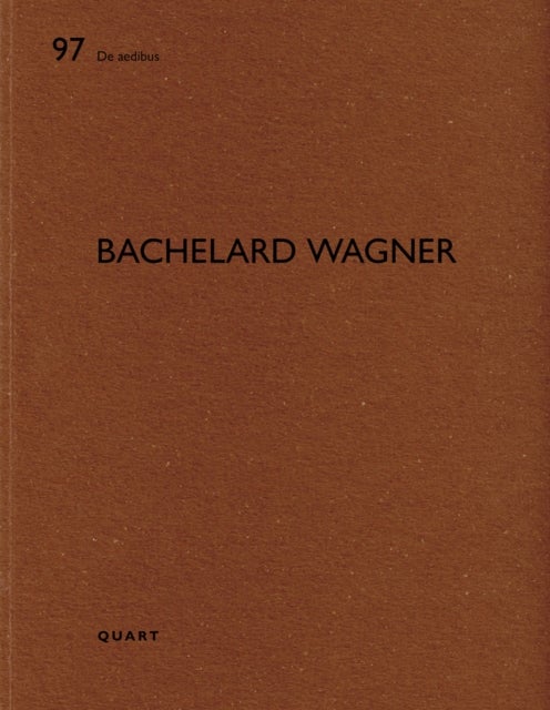 Bachelard Wagner - De aedibus 97
