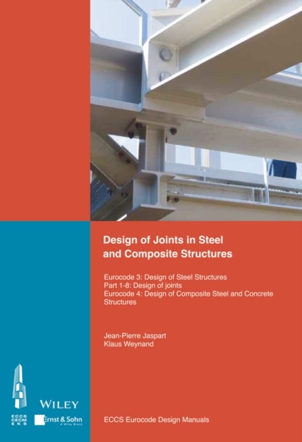 Design of Connections in Steel and Composite Structures – Eurocode 3 – Design of Steel Structures. Part 1–8 Design of Joints - Eurocode 3: Design of Steel Structures. Part 1-8 Design of Joints. Eurocode 4: Design of Composite Steel and Concrete Structures