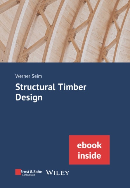 Structural Timber Design – (incl. ebook as PDF)