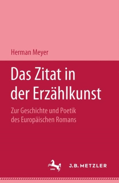 Das Zitat in der Erzählkunst - Zur Geschichte und Poetik des europaischen Romans