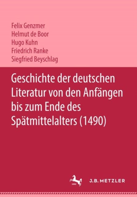 Geschichte der deutschen Literatur von den Anfangen bis zum Ende des Spatmittelalters (1490)