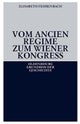 Vom Ancien R?gime Zum Wiener Kongre?