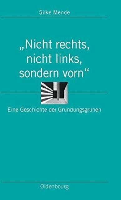"Nicht rechts, nicht links, sondern vorn"