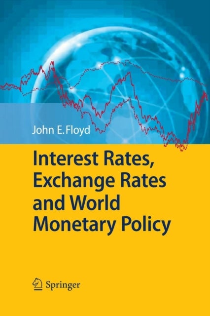 Interest Rates, Exchange Rates and World Monetary Policy