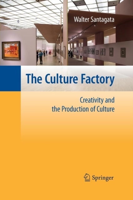 The Culture Factory - Creativity and the Production of Culture