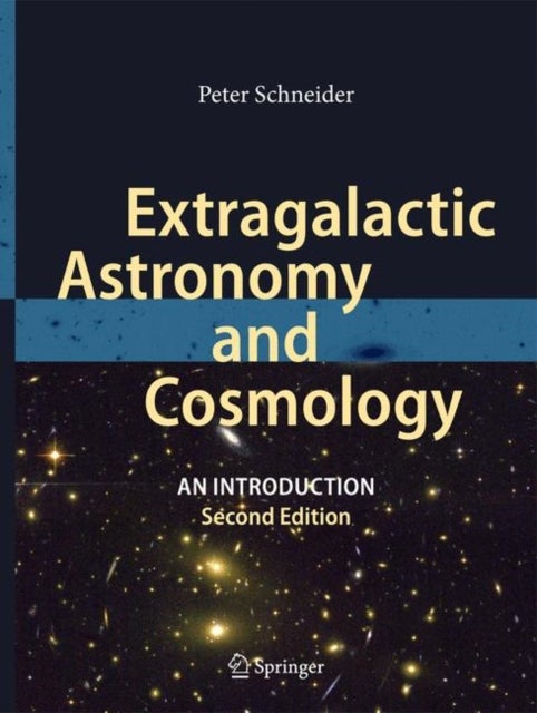 Extragalactic Astronomy and Cosmology - An Introduction