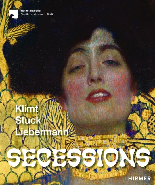 Secessions - Klimt, Stuck, Liebermann