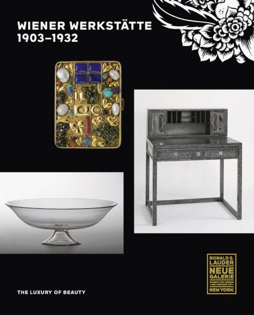 Wiener Werkstätte, 1903-1932 - The Luxury of Beauty
