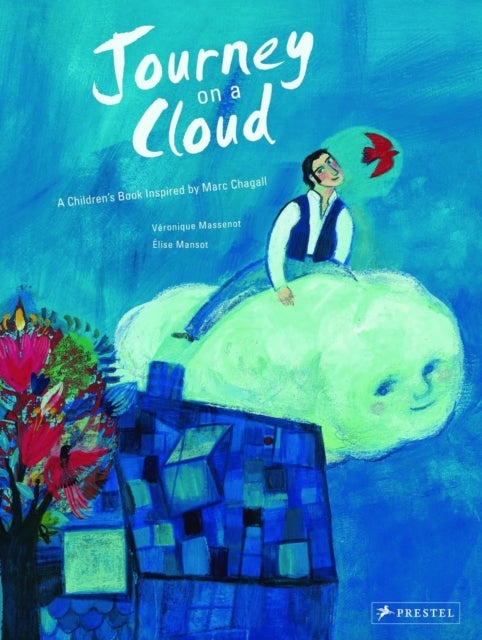 Journey on a Cloud - A Children's Book Inspired by Marc Chagall