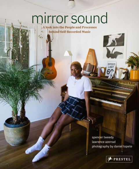 Mirror Sound - The People and Processes Behind Self-recorded Music