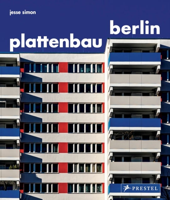 Plattenbau Berlin - A Photographic Survey of Postwar Residential Architecture
