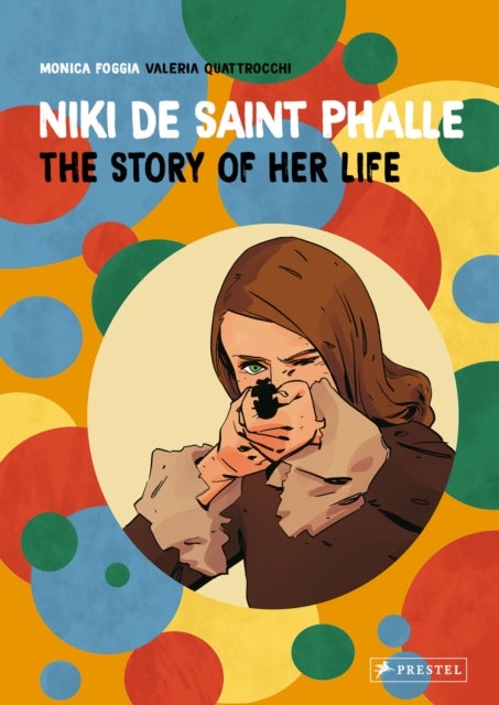 Niki de Saint Phalle - The Story of her Life