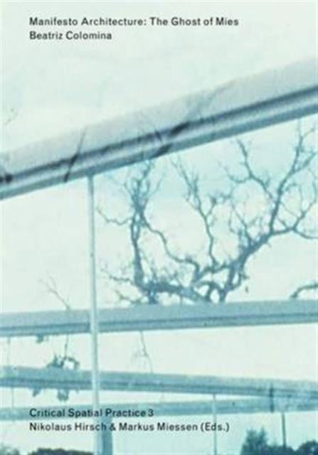 Manifesto Architecture ¿ The Ghost of Mies