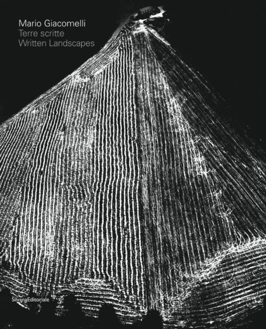 Mario Giacomelli - Written Landscapes