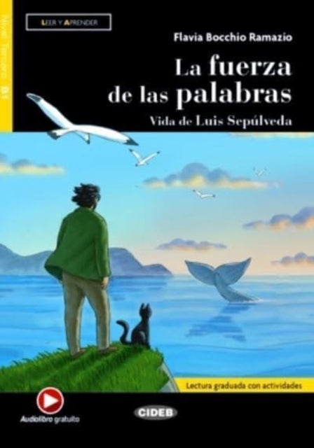 Leer y aprender - La fuerza de las palabras. Vida de Luis Sepulveda + online au