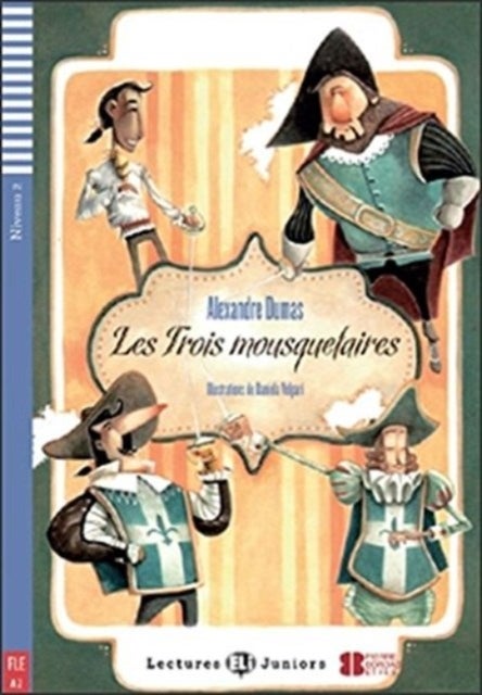 Teen ELI Readers - French - Les trois mousquetaires + downloadable audio