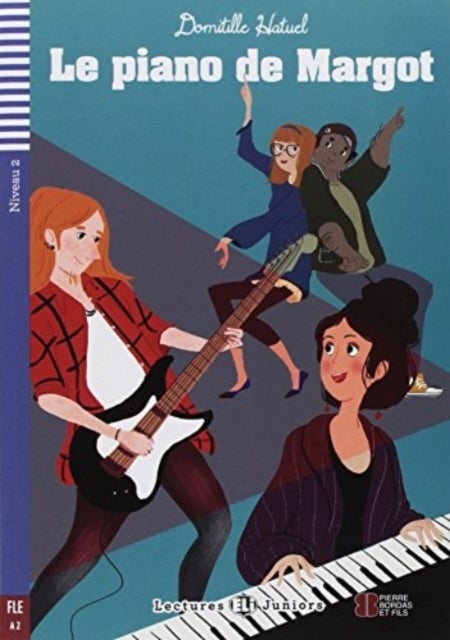 Teen ELI Readers - French - Le piano de Margot + downloadable audio