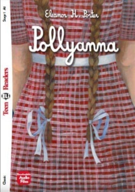 Teen ELI Readers - English - Pollyanna + downloadable audio