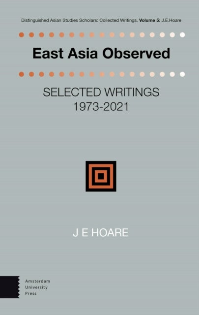East Asia Observed - Selected Writings 1973-2021