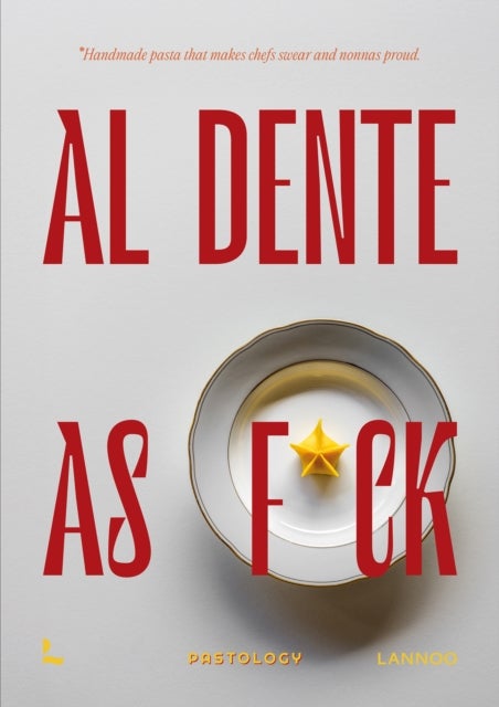 Al dente as f*ck - Handmade pasta that makes chefs swear and nonnas proud