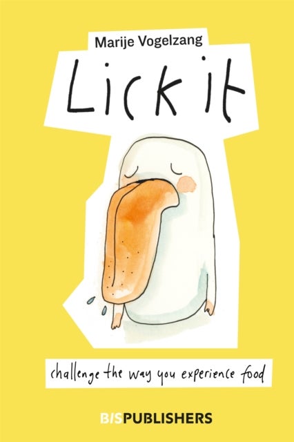Lick it - Challenge the way you experience food