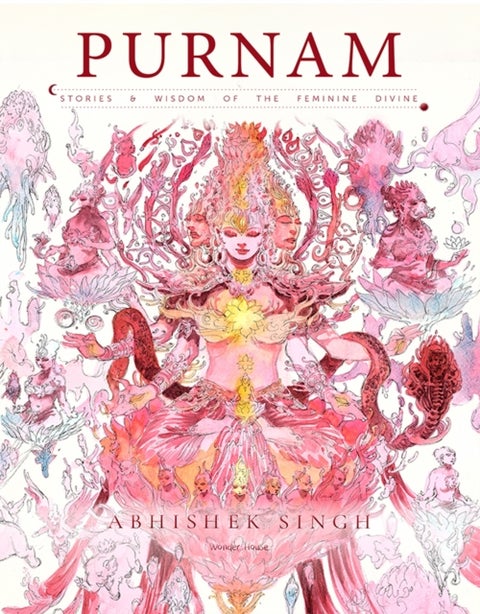 Purnam - Stories & Wisdom of the Feminine Divine - Stories & Wisdom of the Feminine Divine