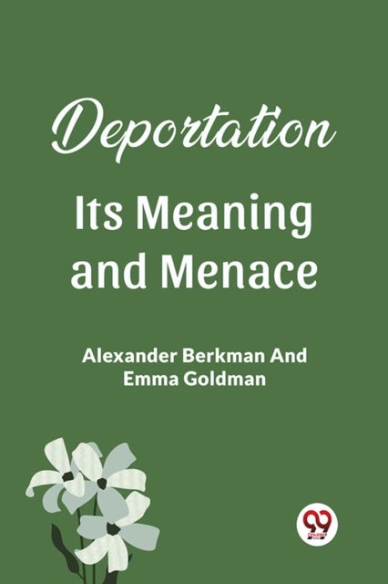 DEPORTATION Its Meaning and Menace