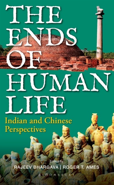 The Ends of Human Life - Indian and Chinese Perspectives
