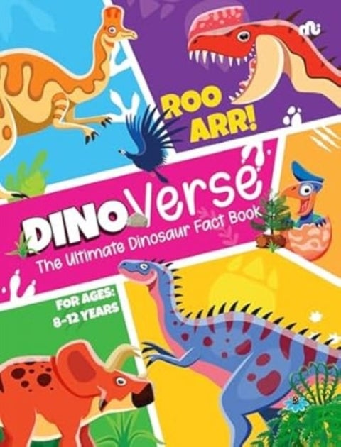 Dinoverse - The Ultimate Dinosaur Fact Book