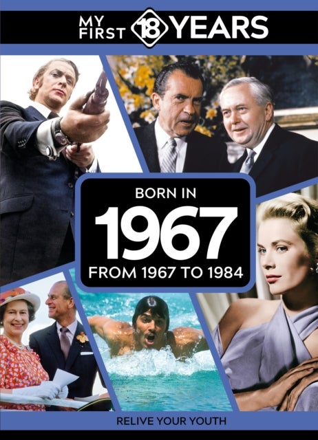 My First 18 Years - Born in 1967 - From 1967 to 1984