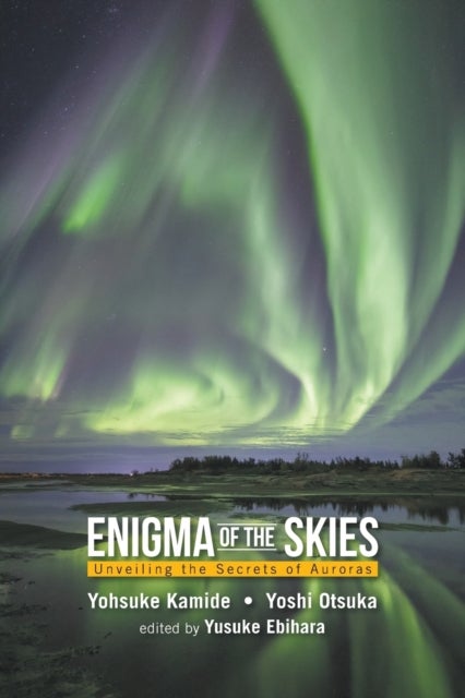 ENIGMA OF THE SKIES: UNVEILING THE SECRETS OF AURORAS