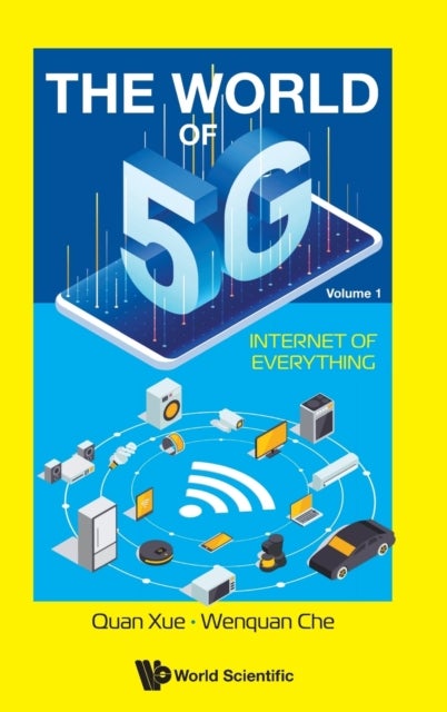 WORLD OF 5G, THE - VOLUME 1: INTERNET OF EVERYTHING